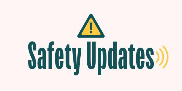 Safety Updates